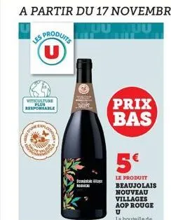 viticulture plus responsable  nu  man  explor  mon  v  prix bas  5€  le produit beaujolais nouveau villages aop rouge u  la bouteille de 75 cl 