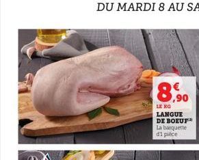 8,90  LE KO  LANGUE DE BOEUF La barquette d1 piéce 