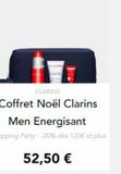 CLARINS  Coffret Noël Clarins  Men Energisant  Shopping Party: -20% dès 120€ et plus  52,50 €  offre sur BHV