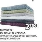 2.75€  serviette de toilette uppsala  100% coton. doux et très absorbant. 400 g/m². 50x90 cm 