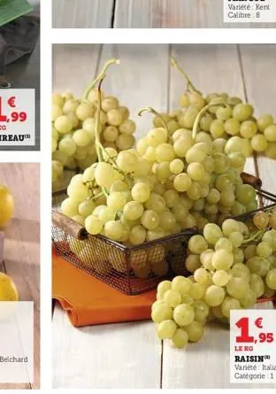 €  1,95  le ko raisin variété italia catégorie 1 