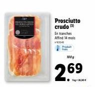 PERCET  Prosciutto crudo (3)  En tranches Affiné 14 mois 76334  Produit  100 g  sig-330€ 