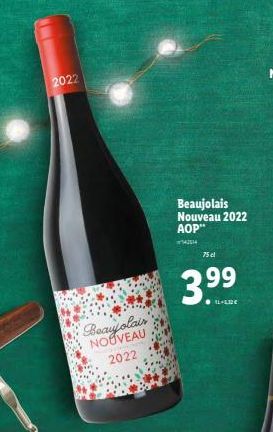 2022  Beaujolair NOUVEAU  F  2022  Beaujolais Nouveau 2022 AOP"  43514  75 cl  3.99  LL-DE 