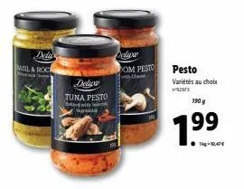 delu  masil&rock  c  delice tom pesto  ch  tuna pesto  s  vegetabl  pesto  variétés au choix  27  190 g  7.99 