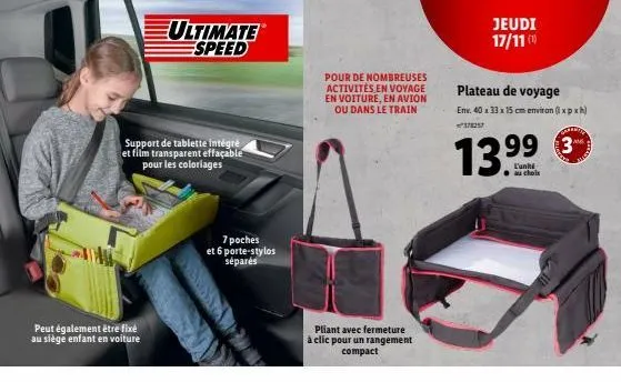 peut également être fixé au siège enfant en voiture  support de tablette intégré et film transparent effaçable pour les coloriages  ultimate espeed  7 poches et 6 porte-stylos séparés  pour de nombreu