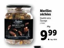 delia morilles  s  morilles séchées qualité extra  sauvage  esgo  30g  9.99 
