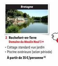 bretagne  2 rochefort-en-terre domaine du moulin neuf 3*  • cottage standard vue jardin  • piscine extérieure (selon période) à partir de 35 €/personne (2) 