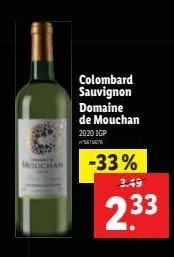 mouchan  colombard sauvignon domaine de mouchan 2020 igp 5675676  -33%  2.49  2.33 