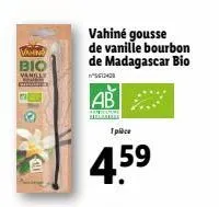 vahing  bio  vamilly conse  vahine gousse de vanille bourbon  de madagascar bio  ²5612408  ab  1place  4.59 
