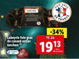 Labeyrie foie gras de canard entier torchon (2)  SETREN  Produt  LABEYRIE  DEGUSTATION  FOR GRAS DE CANARD ENTER  T  HARA  LAGRAS  FOIE  29.99  1913  — 1kg-26,05 6  -34%  
