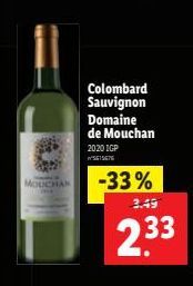 MOUCHAN  Colombard Sauvignon Domaine de Mouchan 2020 IGP 5675676  -33%  2.49  2.33 