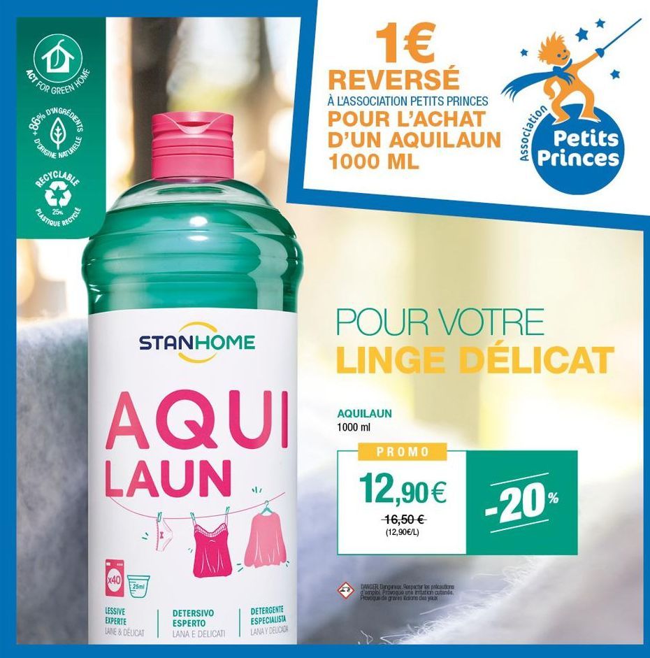 D  ACT FOR  %98  D'ORIGINE  EEN HOME  GREDIENTS  NATURELLE  RECYCLABLE  PLASTIQU  RECYCLE  STANHOME  AQUI  LAUN  x40  25ml  LESSIVE EXPERTE LAINE & DELICAT  DETERSIVO ESPERTO LANA E DELICATI  DETERGEN