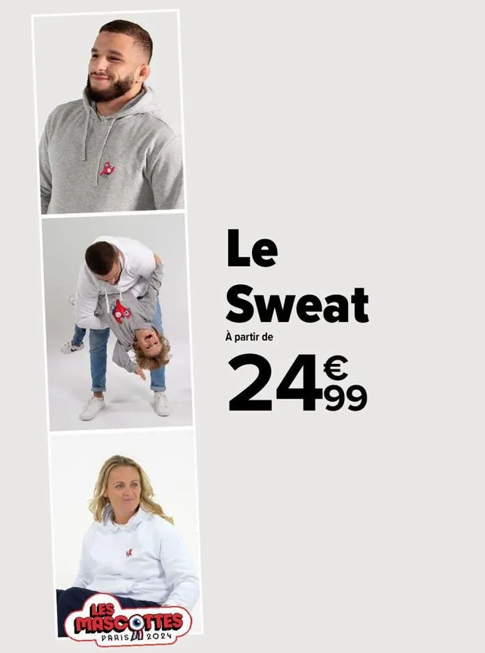 le sweat  à partir de  1 2499  €  les mascottes  paris 2024  