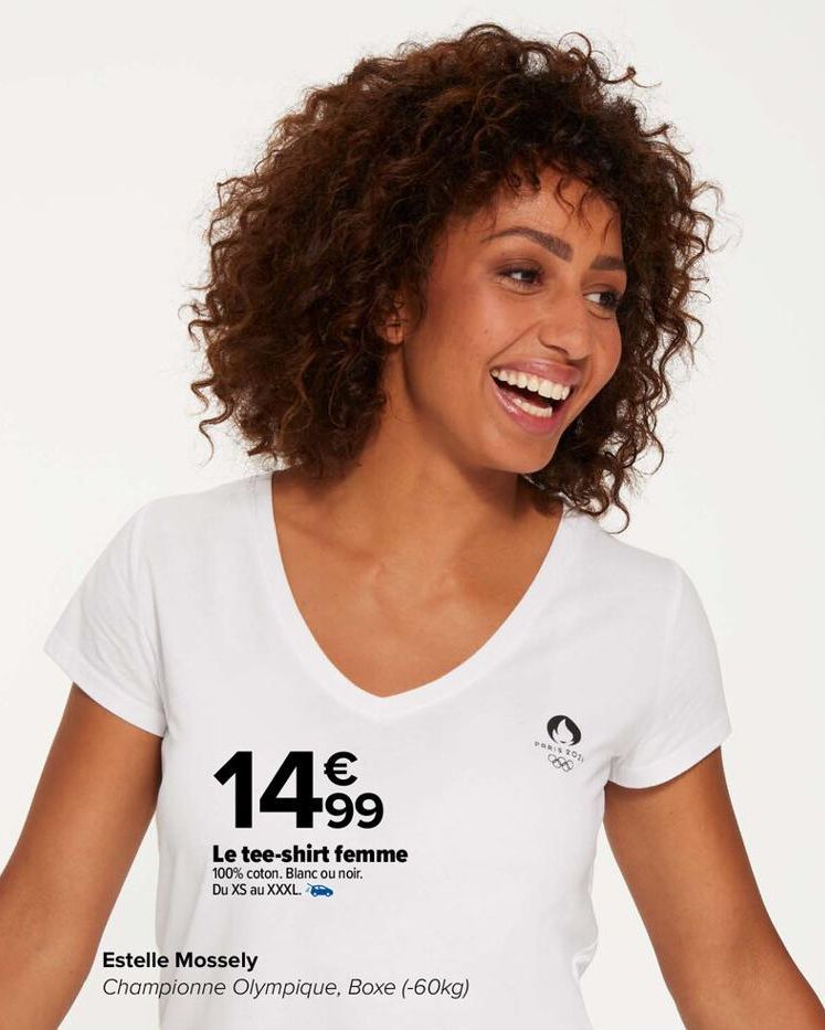 €  14.⁹9  F99  Le tee-shirt femme 100% coton. Blanc ou noir. Du XS au XXXL.  Estelle Mossely  Championne Olympique, Boxe (-60kg)  3880  PARIS 201 Do  