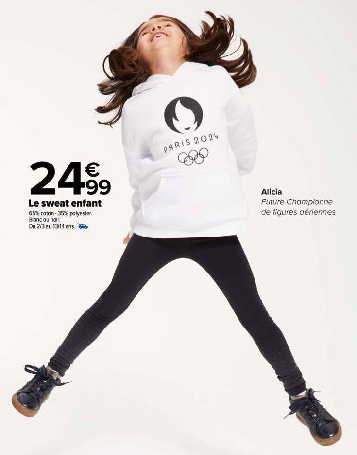 €  24.99  Le sweat enfant 65% coton - 35% polyester. Blanc ou noir.  Du 2/3 au 13/14 ans.  PARIS 2024  Alicia  Future Championne de figures aériennes  