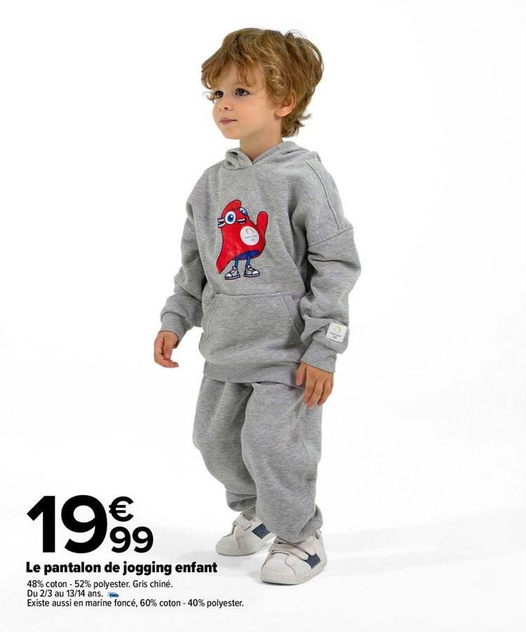 €  1999  Le pantalon de jogging enfant  48% coton -52% polyester. Gris chiné.  Du 2/3 au 13/14 ans.  Existe aussi en marine foncé, 60% coton - 40% polyester.  