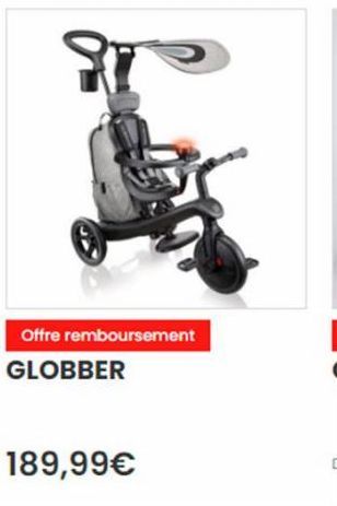 in  Offre remboursement GLOBBER  189,99€ 