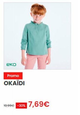 eko  Promo  OKAÏDI  10,99€ -30% 7,69€ 