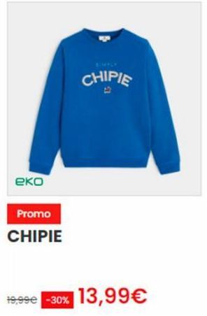 еко  Promo  CHIPIE  CHIPIE  19,99€ -30% 13,99€ 