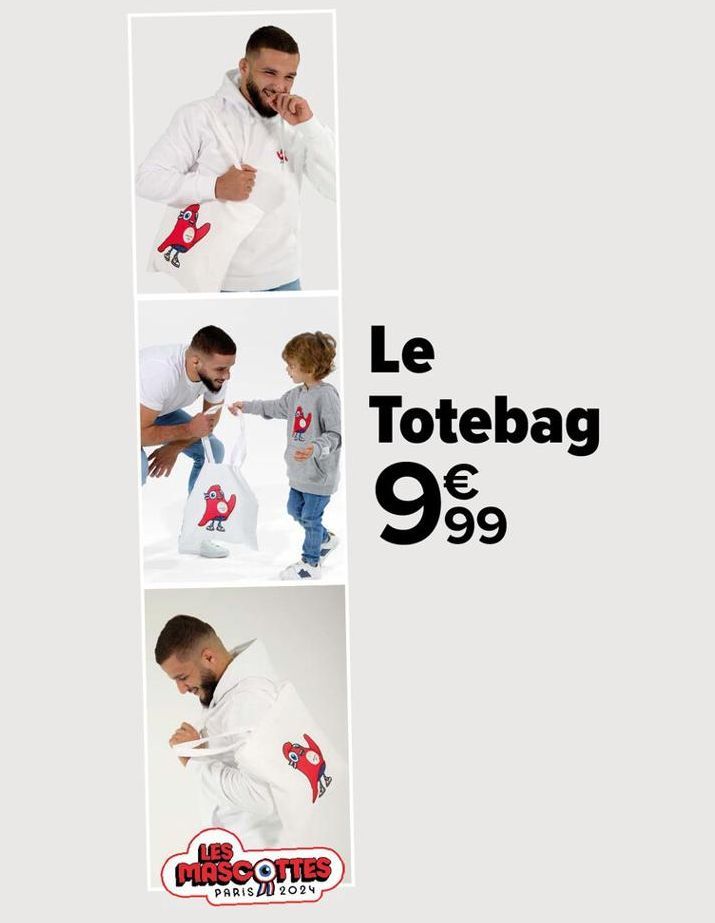 LES  MASCOTTES  PARIS 2024  Le Totebag €  99  99  