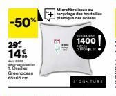 -50%  29 14%  1. Oreiller Greenocean 65x65cm  Microfibre issue du recyclage des bouteilles plastique des océan  H  1400  PICCO QUOR  SIGNATURE  