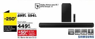 -250€  Dont Mode  Wi  699% 594$  449€  +50€  OFFERTS  13. Barre de son 3.1.2  Dolby Atmos sans fil/  DTS Virtual: X  320 HDMI USB SAMSUNG 