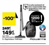 -100€  249%  149%  M30  5. Aspirateur traineau  Le plus puissant et eco-responsable des  SEULEMENT  1200  DEPOBLES  V  Rowenta  REUN 900 