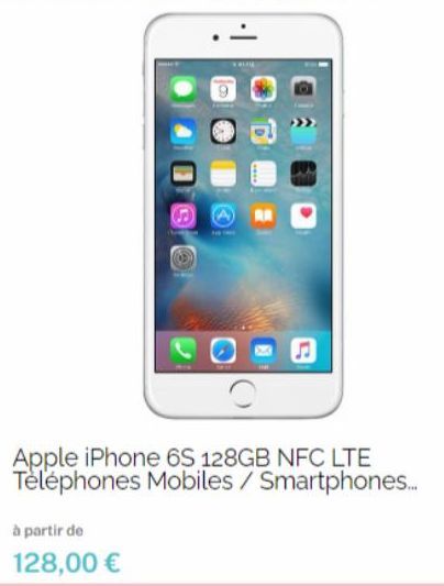 à partir de  128,00 €  RA  Apple iPhone 6S 128GB NFC LTE Téléphones Mobiles / Smartphones... 