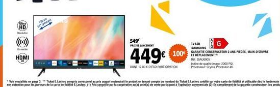 Ultra HD  C  HDMI  138cm 15  549 PRIX DE LANCEMENT  449€  DONT 12.00 E D'ÉCO-PARTICIPATION  TV LED SAMSUNG GARANTIE  100 DEPLACEMENT  RSSAU  Indice de quale image 2000 POI Processeur Crystal Processor