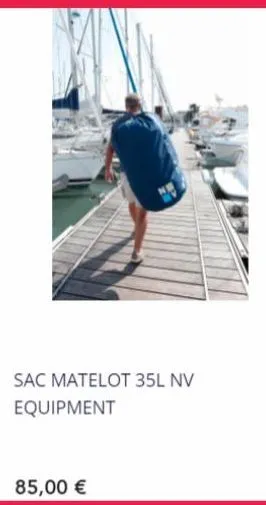 sac matelot 35l nv equipment  85,00 € 