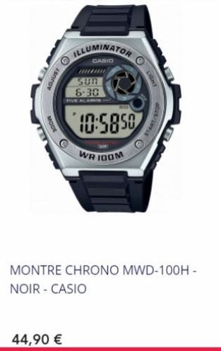 MODE  ADJUST  C  ILLUMINATOR  CASIO  44,90 €  SUN 6-30  FIVE  10:5850  WR 100M  LIGHT  MONTRE CHRONO MWD-100H - NOIR - CASIO  