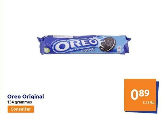 Oreo Original  154 grammes Consulter  OREO  ORIGINAL  PRIPR  089  5.78/kq  