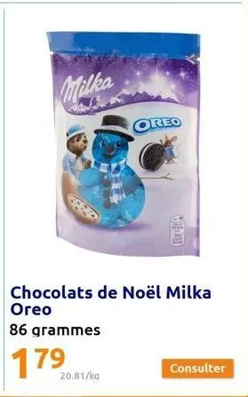 milka  chocolats de noël milka oreo  86 grammes  179  20.81/ka  oreo  consulter 