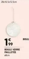 19⁹9  boule verre pailletée  68cm 