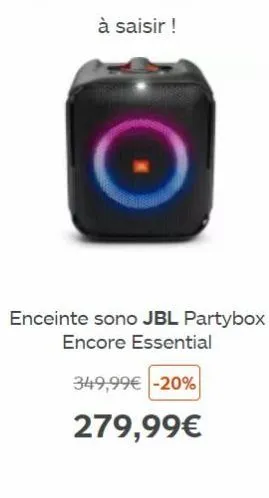 enceinte sono jbl partybox encore essential  349,99€ -20%  279,99€ 