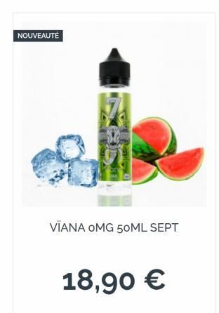 NOUVEAUTÉ  VIANA OMG 50ML SEPT  18,90 €  