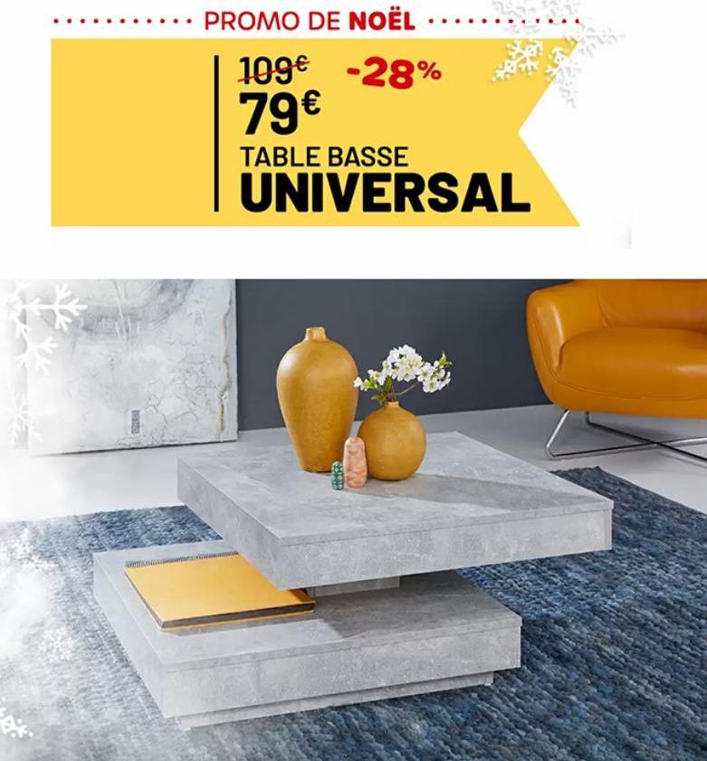 MG  PROMO DE NOËL  109€ -28% 79€  TABLE BASSE  UNIVERSAL  