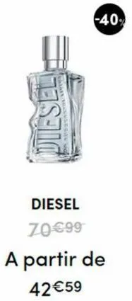 diest  diesel 70€99  -40%  a partir de  42€59 