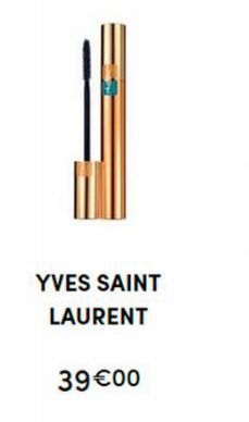 YVES SAINT LAURENT  39 €00 