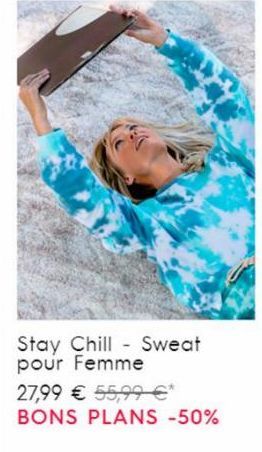 Stay Chill - Sweat pour Femme  27,99 € 55,99 €* BONS PLANS -50% 