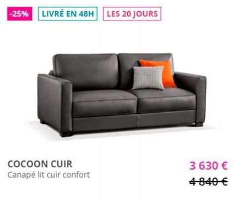 -25%  LIVRÉ EN 48H  COCOON CUIR Canapé lit cuir confort  LES 20 JOURS  3 630 € 4840 € 