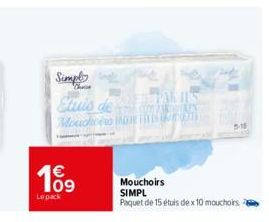 Simply  Christ  Etuis de  Mouche  109  Le pack  E PAK IT'S  It turn  Mouchoirs  SIMPL  Paquet de 15 étuis dex 10 mouchoirs  5-15 
