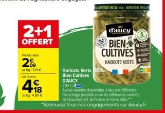 Vendu seul  209  Le kg: 221 € Les 3 pour  418  €  Lekg: 4,80 €  2+1  OFFERT  MERTURE INCILE OUVERTURE BOL  d'aucy  BIEN CULTIVES HARICOTS VERTS  Haricots Verts  Bien Cultivés  D'AUCY 290 cl  Autres va