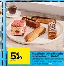 549  La boite  Assortiment de 4 pâtisseries  individuelles +1 offertele Compose d'un trianon, un framboisier, un mile-feuile, un éclair au chocolat et un éclair au cafe 