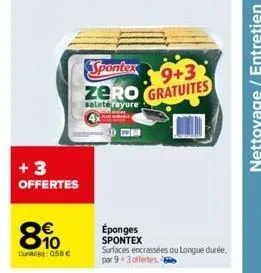 +3 offertes  8%  luto): 0,58 €  spontex  9+3  zero gratuites  saleterayure  éponges spontex  surfaces encrassées ou longue durée, par 9+ 3 offertes bib  nettoyage / entretien 