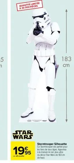quantité limitée a 30 000 pieces  star wars  1995  la silhouette  183 cm  stormtrooper silhouette  ce stormtrooper est parfait pour les fans de tous âges. apportez  à la maison le nec plus ultra du dé