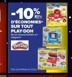 -10%  d'économies  sur tout  play-doh selon disponibilités en magasin  play-doh  hors promotion en cours  metday  titty @ 