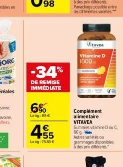 -34%  de remise immédiate  6%  le kg: 115 €  4.55  €  le kg: 75,83 €  vitavea vitamine d 1000  gummies  complément alimentaire  vitavea gummies vitamine d ou c, autres variétés ou grammages disponible