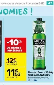 -10%  de remise immédiate  12₁  lel: 18.30 €  11/3  lel: 1647€  william lawsons  s  blended scotch whisky william lawson's edition limitée, 40% vol. 70cl. 