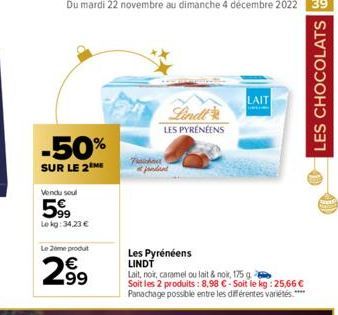 -50%  SUR LE 2  Vendu soul  5%  Lekg: 34,23 €  Le Zeme produt  2.99  LES PYRÉNÉENS  Plussohnar fondant  Les Pyrénéens LINDT  Lait, noir, caramel ou lait & noir, 175 g  Soit les 2 produits: 8,98 €-Soit